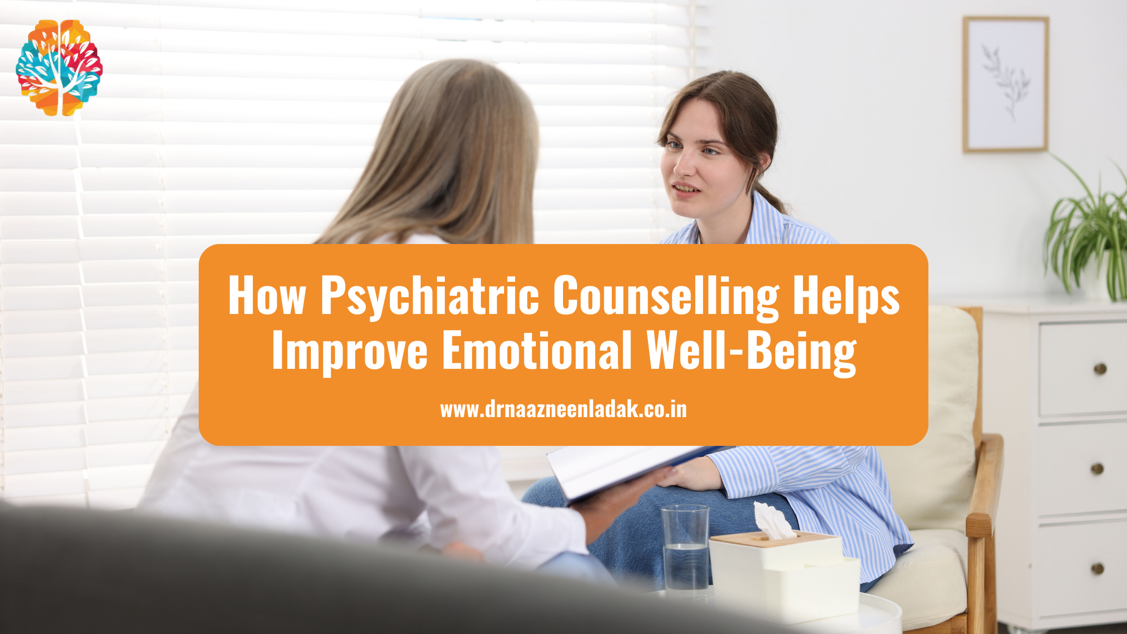 How Psychiatric Counselling Helps Improve Emotional Well-Being
