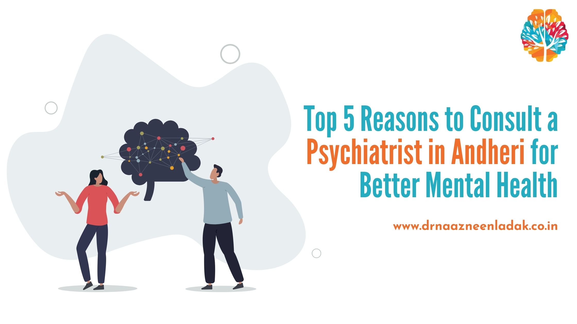 Top 5 Reasons to Consult a Psychiatrist in Andheri for Better Mental Health